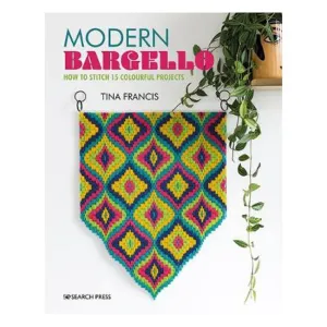Modern Bargello: How to Stitch 15 Colourful Projects - Tina Francis